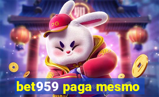 bet959 paga mesmo